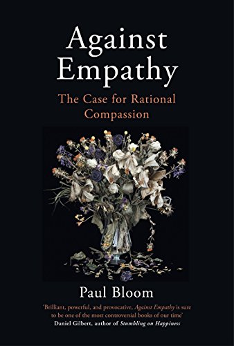 9781847923141: Against empathy. The case for rational compassion