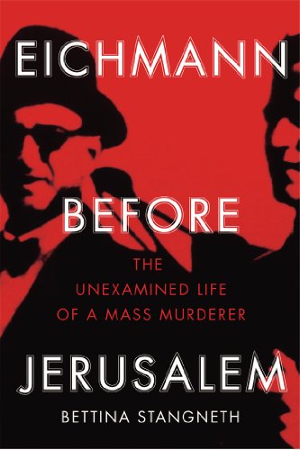 Beispielbild fr Eichmann before Jerusalem: The Unexamined Life of a Mass Murderer zum Verkauf von WorldofBooks