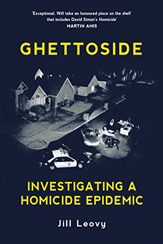 Beispielbild fr GHETTOSIDE Investigating a Homicide Epidemic zum Verkauf von Open Books