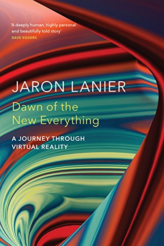 Beispielbild fr Dawn of the New Everything: A Journey Through Virtual Reality zum Verkauf von medimops