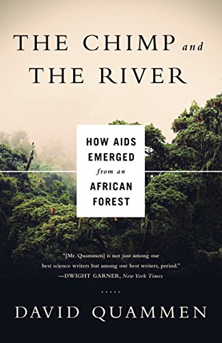 9781847923769: The Chimp and the River: How AIDS Emerged from an African Forest