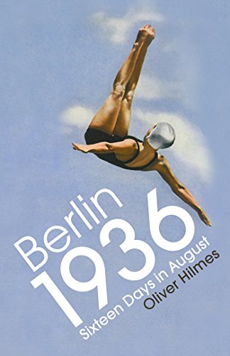 9781847924346: Berlin 1936: Sixteen Days in August