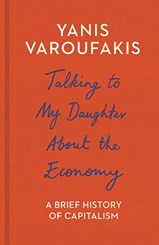Beispielbild fr Talking to My Daughter About the Economy: A Brief History of Capitalism zum Verkauf von WorldofBooks