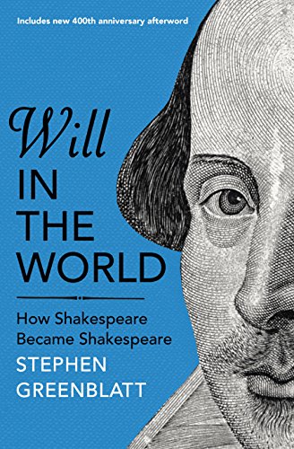 9781847924520: Will In The World: How Shakespeare Became Shakespeare