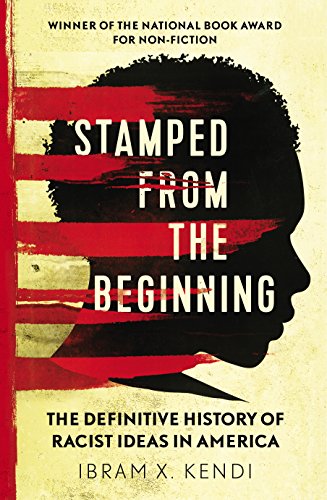 Beispielbild fr Stamped from the Beginning: The Definitive History of Racist Ideas in America zum Verkauf von AwesomeBooks