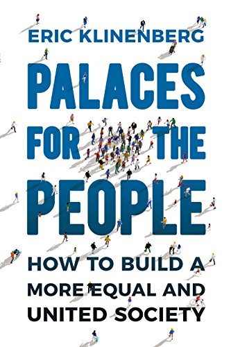 Beispielbild fr Palaces for the People: How To Build a More Equal and United Society zum Verkauf von Reuseabook