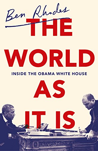 9781847925176: The World As It Is: Inside the Obama White House
