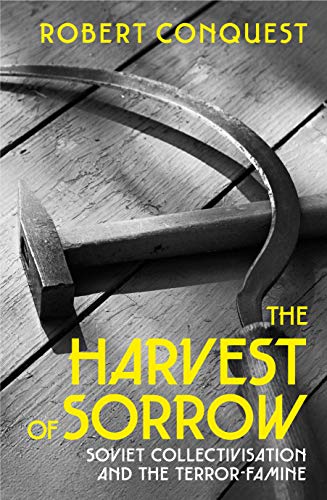 9781847925671: Harvest Of Sorrow: Soviet Collectivisation and the Terror-Famine