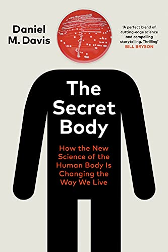 Beispielbild fr The Secret Body: How the New Science of the Human Body Is Changing the Way We Live zum Verkauf von WorldofBooks