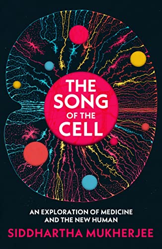Imagen de archivo de The Song of the Cell: An Exploration of Medicine and the New Human a la venta por Kennys Bookshop and Art Galleries Ltd.