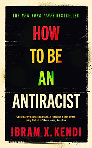 Beispielbild fr How To Be an Antiracist: THE GLOBAL MILLION-COPY BESTSELLER zum Verkauf von WorldofBooks