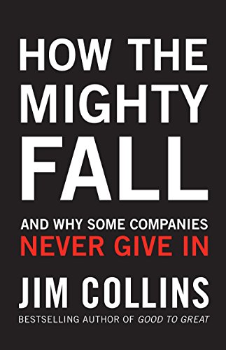 Imagen de archivo de How the Mighty Fall: And Why Some Companies Never Give In a la venta por WorldofBooks