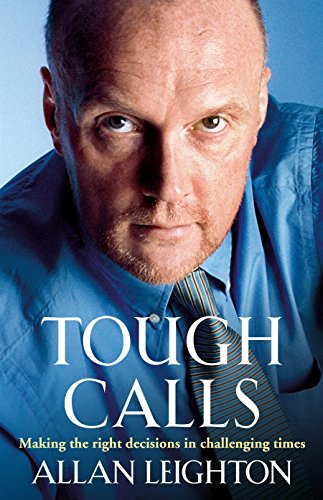 Beispielbild fr Tough Calls: Making the right decisions in challenging times zum Verkauf von WorldofBooks