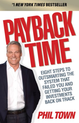 Imagen de archivo de Payback Time: Eight Steps to Outsmarting the System That Failed You and Getting Your Investments Back on Track a la venta por SecondSale