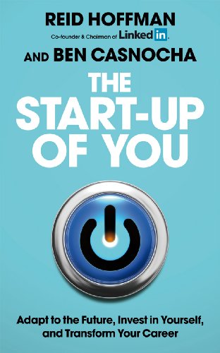 9781847940797: The Start-up of You: Adapt to the Future, Invest in Yourself, and Transform Your Career