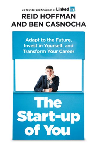 9781847940803: The Start-up of You: Adapt to the Future, Invest in Yourself, and Transform Your Career