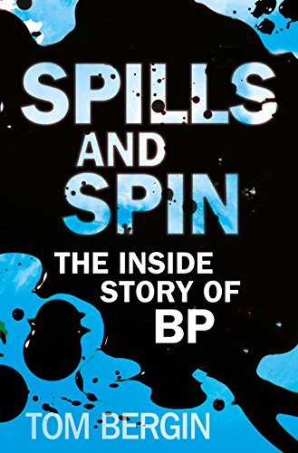 Beispielbild fr Spills and Spin: The Inside Story of BP zum Verkauf von Wonder Book