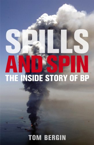 Stock image for Spills and Spin: The Inside Story of BP for sale by Reuseabook