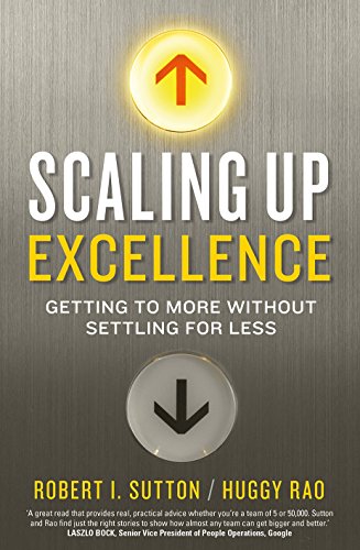 Beispielbild fr Scaling up Excellence : Getting to More Without Settling for Less zum Verkauf von Better World Books