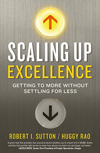 Stock image for Scaling up Excellence : Getting to More Without Settling for Less for sale by Better World Books