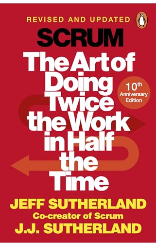 Imagen de archivo de Scrum: The Art of Doing Twice the Work in Half the Time a la venta por SecondSale