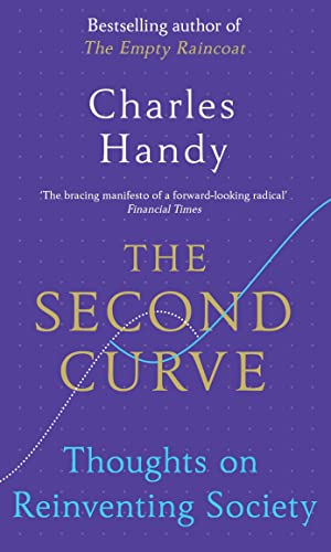 Beispielbild fr The Second Curve: Thoughts on Reinventing Society zum Verkauf von ThriftBooks-Atlanta
