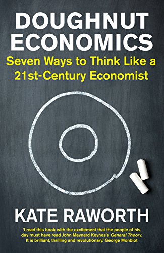 Stock image for Doughnut Economics: Seven Ways to Think Like a 21st-Century Economist for sale by Blue Vase Books