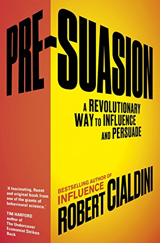 Beispielbild fr Pre-Suasion: A Revolutionary Way to Influence and Persuade zum Verkauf von HPB-Emerald