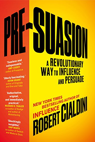 Beispielbild fr Pre-Suasion: A Revolutionary Way to Influence and Persuade zum Verkauf von ThriftBooks-Atlanta