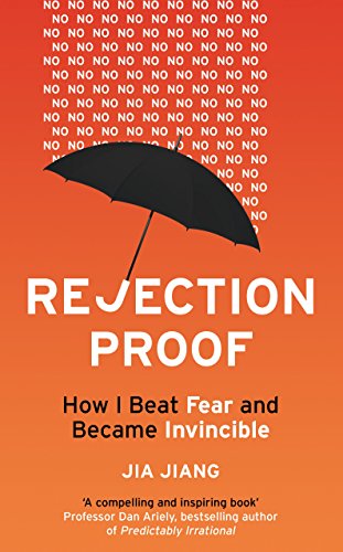 9781847941442: Rejection Proof: How I Beat Fear and Became Invincible