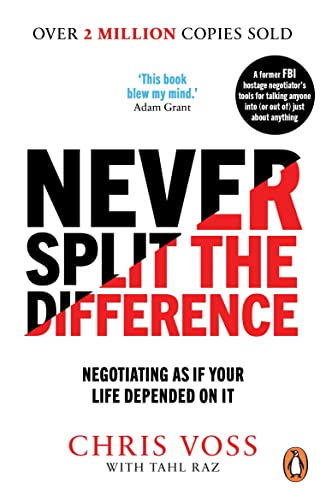 9781847941497: NEVER SPLIT THE DIFFERENCE: Negotiating as if Your Life Depended on It
