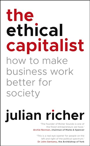 Stock image for The Ethical Capitalist: How to Make Business Work Better for Society for sale by MusicMagpie