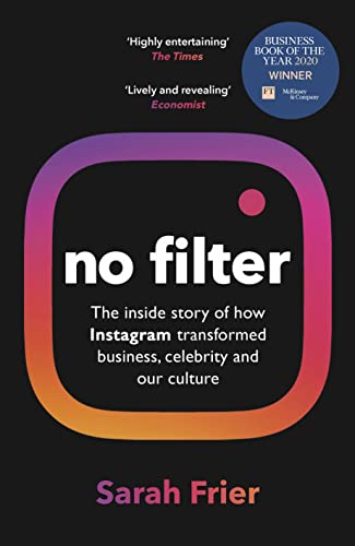 Stock image for No Filter: The Inside Story of Instagram  " Winner of the FT Business Book of the Year Award for sale by WorldofBooks