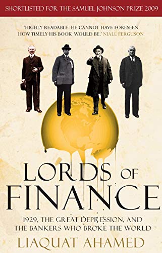 9781847943002: Lords of Finance: 1929, The Great Depression, and the Bankers who Broke the World