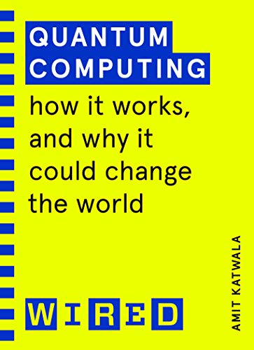 Beispielbild fr Quantum Computing (WIRED guides): How It Works and How It Could Change the World zum Verkauf von WorldofBooks