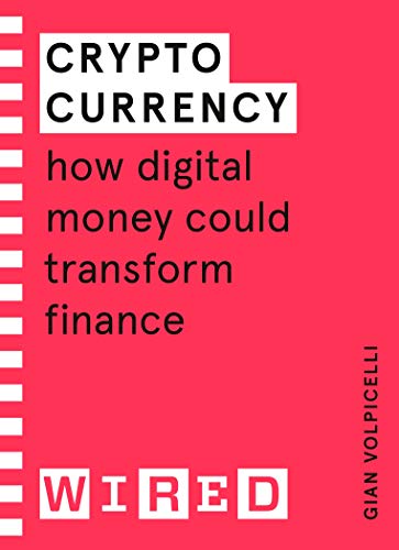 Beispielbild fr Cryptocurrency (WIRED guides): How Digital Money Could Transform Finance zum Verkauf von AwesomeBooks