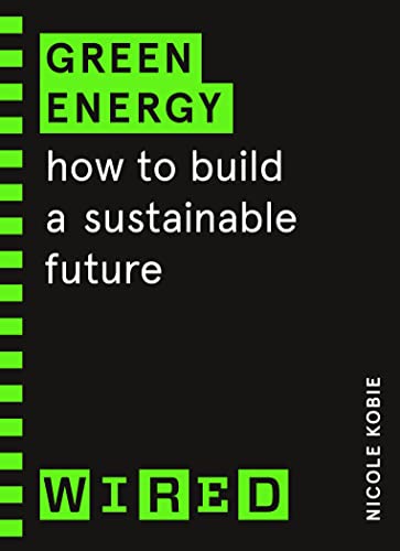 Beispielbild fr Green Energy (WIRED guides): How to build a sustainable future zum Verkauf von WorldofBooks