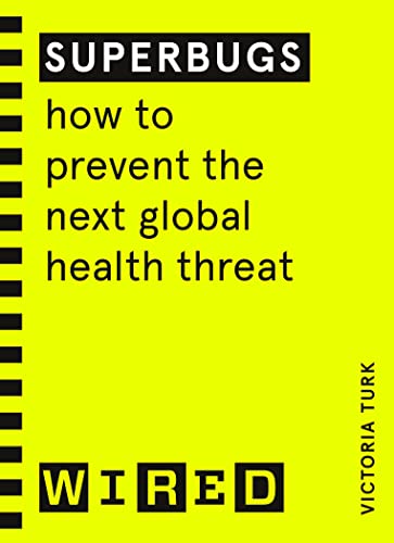 Imagen de archivo de Superbugs (WIRED guides): How to prevent the next global health threat a la venta por WorldofBooks