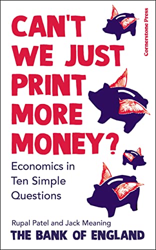 Beispielbild fr Cant We Just Print More Money?: Economics in Ten Simple Questions zum Verkauf von WorldofBooks