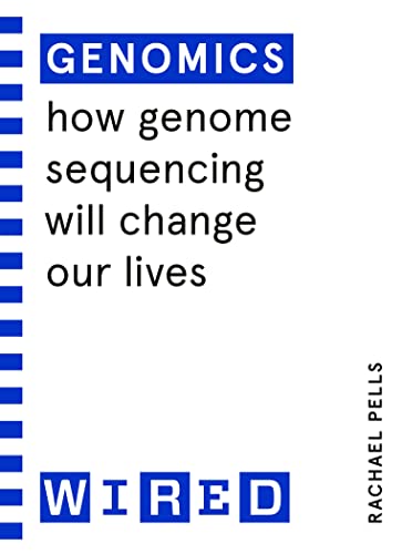 Beispielbild fr Genomics (WIRED guides): How Genome Sequencing Will Change Our Lives zum Verkauf von WorldofBooks