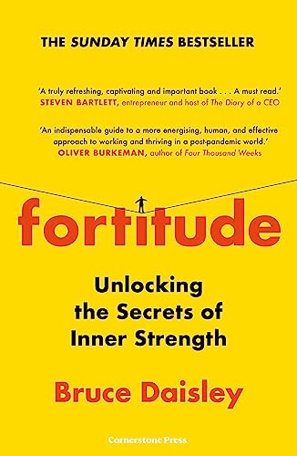 Beispielbild fr Fortitude: The Myth of Resilience, and the Secrets of Inner Strength: A Sunday Times Bestseller zum Verkauf von Front Cover Books