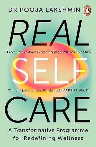 9781847943729: Real Self-Care: A Transformative Programme for Redefining Wellness