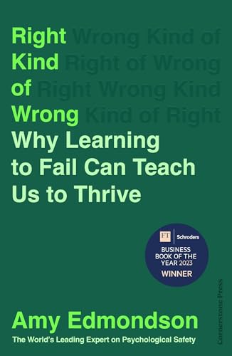 Stock image for Right Kind of Wrong: Why Learning to Fail Can Teach Us to Thrive for sale by Majestic Books