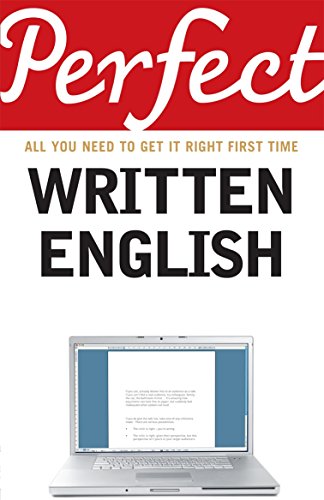 Stock image for Perfect Written English: All You Need to Get It Right First Time (Perfect series) for sale by Books From California