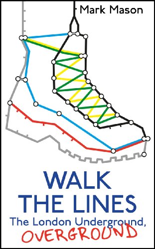 9781847946539: Walk the Lines: The London Underground, Overground [Idioma Ingls]