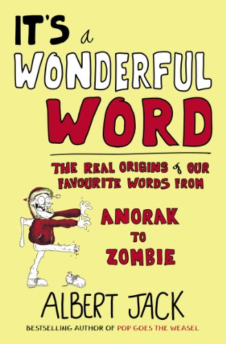 Imagen de archivo de It's a Wonderful Word: The Real Origins of Our Favourite Words a la venta por WorldofBooks