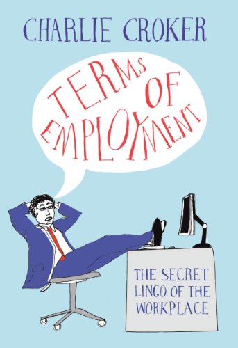 Stock image for Terms of Employment: The Secret Lingo of the Workplace for sale by Books From California