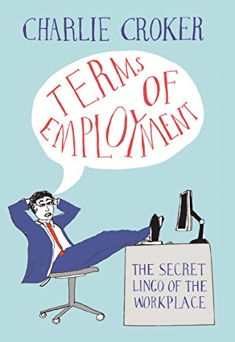 Stock image for Terms of Employment: The Secret Lingo of the Workplace for sale by Books From California