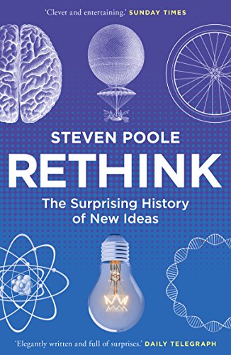 Beispielbild fr Rethink: The Surprising History of New Ideas zum Verkauf von WorldofBooks