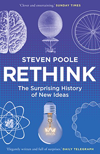 9781847947581: Rethink: The Surprising History of New Ideas